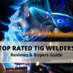 Best TIG Welders for the Money (AC/DC) 2021- Top Picks & Reviews