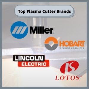 Top Plasma Cutter Brands 