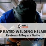 Best Welding Helmet 2023- Reviews & Buyers Guide