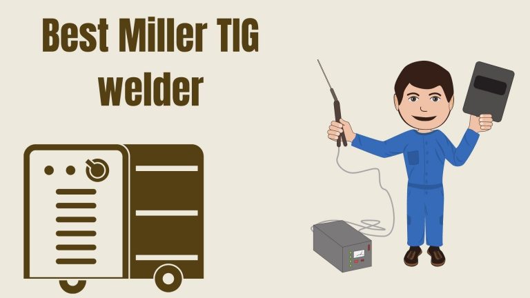 Best Miller TIG welder