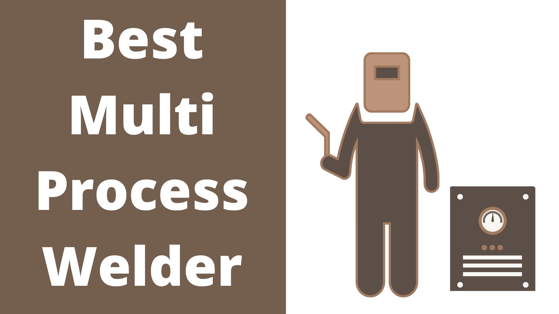 Best Multi Process Welder