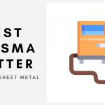 Best Plasma Cutter for Thin Sheet Metal