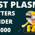 Best Plasma Cutters Under $2000 - Reviews & Buying Guide 2022