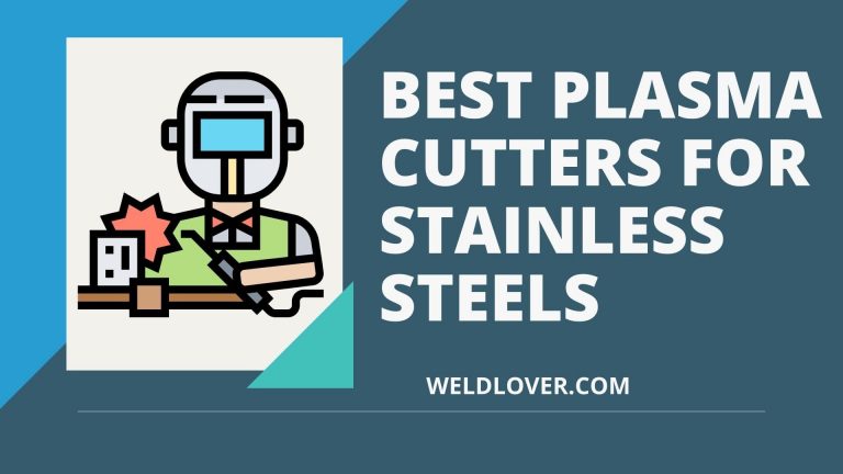 Best plasma cutters for stainless steels
