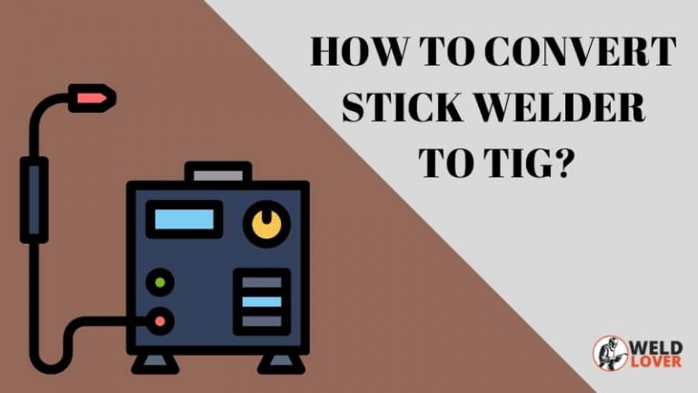 How to Convert stick welder to TIG