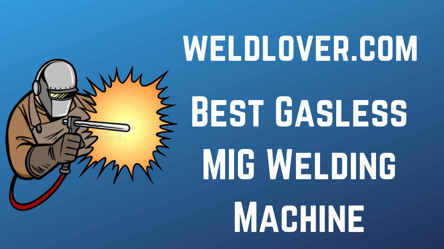 Best Gasless MIG Welding Machine
