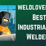 Best Industrial MIG Welders – Reviews & Buying Guide 2022