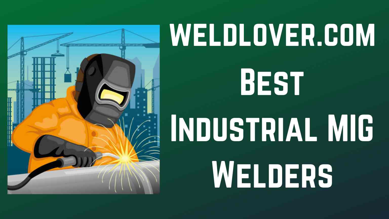 best industrial MIG welders