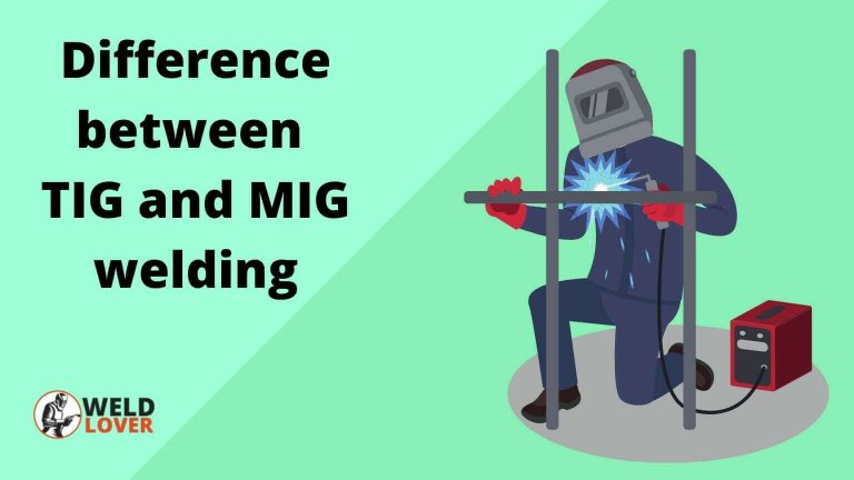 ​Difference between TIG and MIG welding